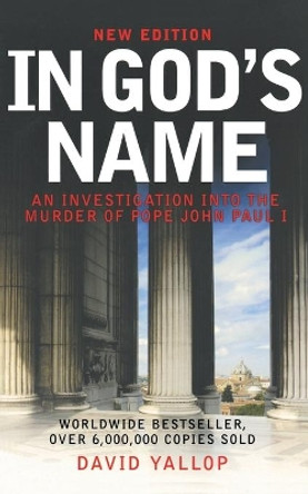 In God's Name by David A. Yallop 9780786719846