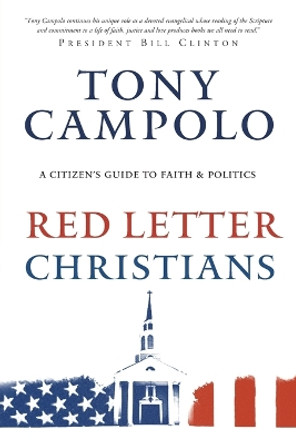 Red Letter Christians – A Citizen`s Guide to Faith and Politics by Tony Campolo 9780801017544