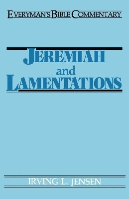 Jeremiah and Lamentations by Irving L. Jensen 9780802420244