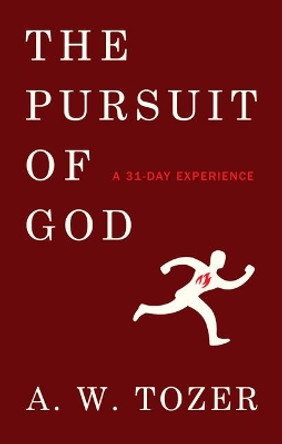 Pursuit of God by A. W. Tozer 9780802421951