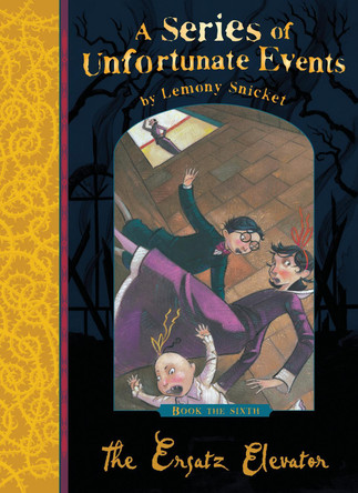 The Ersatz Elevator by Lemony Snicket