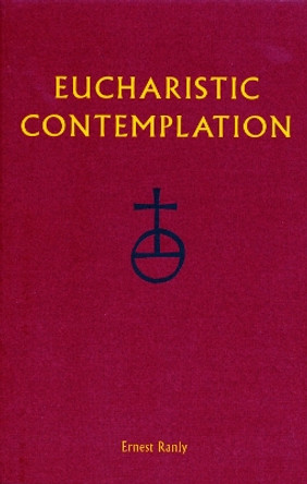 Eucharistic Contemplation by Ernest Ranly 9780814629376