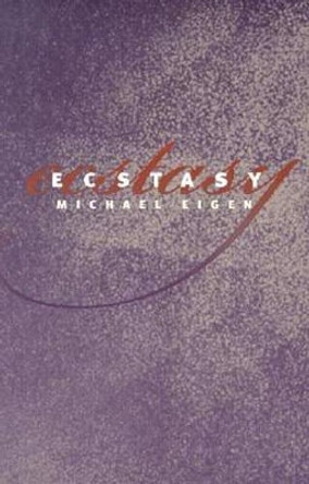 Ecstasy by Michael Eigen 9780819565310