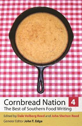 Cornbread Nation 4: The Best of Southern Food Writing by Dale Volberg Reed 9780820330891