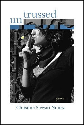 Untrussed: Poems by Christine Stewart-Nunez 9780826357168