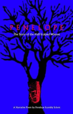 Penelope: The Story of the Half-scalped Woman by Penelope Scambly Schott 9780813016399
