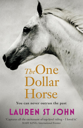 The One Dollar Horse: Book 1 by Lauren St. John