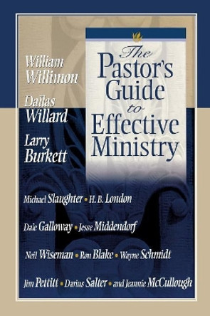 The Pastor's Guide to Effective Ministry by Willimon 9780834119550