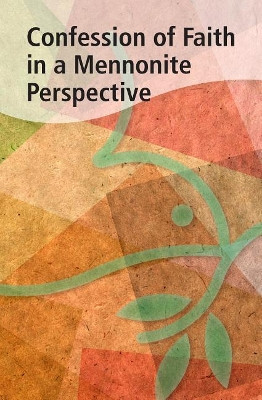 Confessions of Faith in a Mennonite Perspective by General Board of the General Conference Mennonite Church 9780836190434