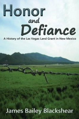 Honor and Defiance by James Bailey Blackshear 9780865349780