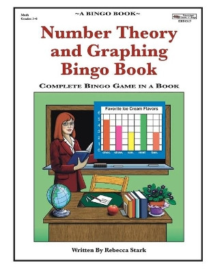 Number Theory and Graphing Bingo Book: Complete Bingo Game In A Book by Rebecca Stark 9780873864527