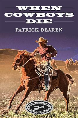 When Cowboys Die by Patrick Dearen 9780875658209