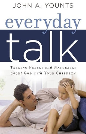 Everyday Talk by John A Younts 9780972304696