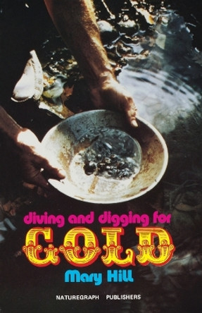 Diving and Digging for Gold by Mary Hill 9780879610050