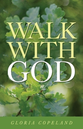 Walk with God by Gloria Copeland 9780881149852