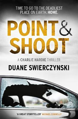 Point and Shoot by Duane Swierczynski