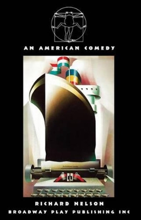 An American Comedy by Dr Richard Nelson 9780881456776