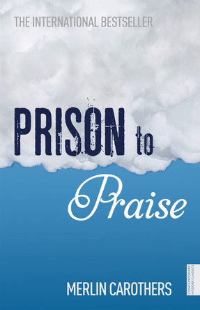 Prison to Praise Merlin Carothers 9781444724202