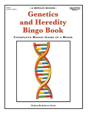 Genetics and Heredity Bingo Book: Complete Bingo Game In A Book by Rebecca Stark 9780873864503