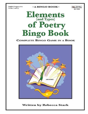 Elements of Poetry Bingo Book by Rebecca Stark 9780873864862