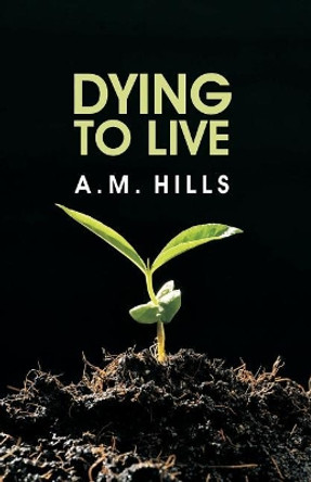 Dying to Live by D Curtis Hale 9780880196048