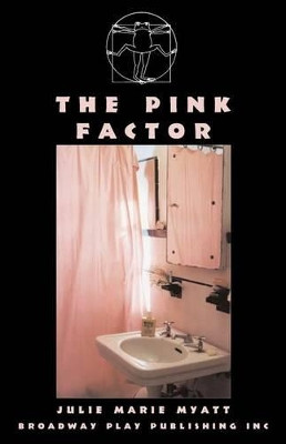 The Pink Factor by Julie Marie Myatt 9780881453775