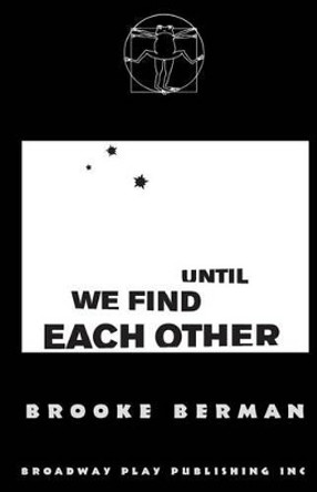 Until We Find Each Other by Brooke Berman 9780881454567