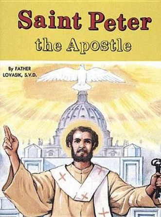 Saint Peter the Apostle by Reverend Lawrence G Lovasik 9780899422909