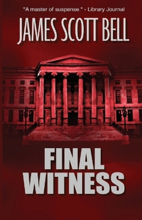 Final Witness by James Scott Bell 9780910355124