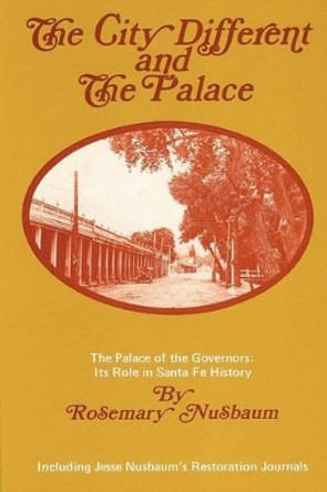 The City Different and the Palace by Rosemary Nusbaum 9780913270790