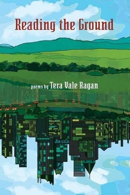 Reading the Ground by Tera Vale Ragan 9780915380916