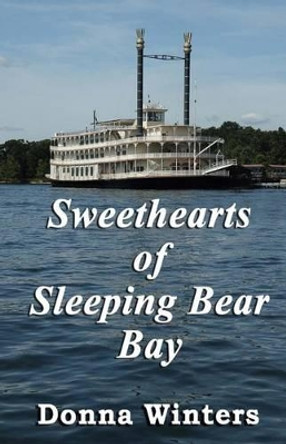 Sweethearts of Sleeping Bear Bay by Donna Winters 9780923048778