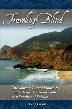 Traveling Blind by Letty Lozano 9780934955959