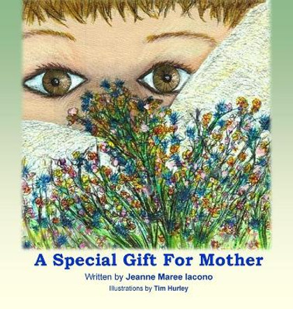 A Special Gift For Mother by Jeanne Maree Iacono 9780937176108