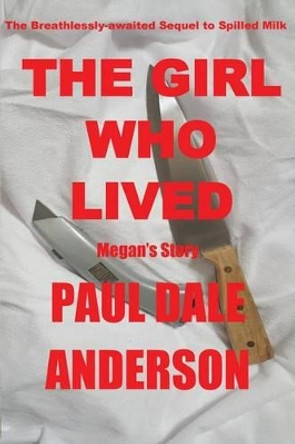 The Girl Who Lived: Megan's Story by Paul Dale Anderson 9780937491195