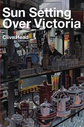 Sun Setting Over Victoria by Clive Head 9780956580290