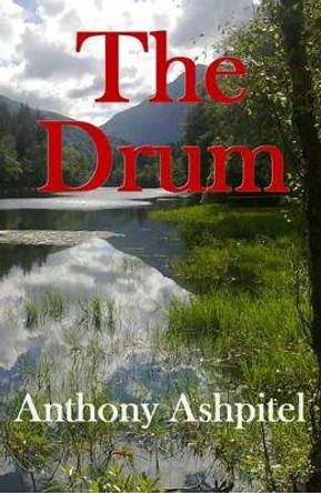 The Drum by Anthony Ashpitel 9780956900333