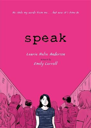 Speak: The Graphic Novel by Laurie Halse Anderson