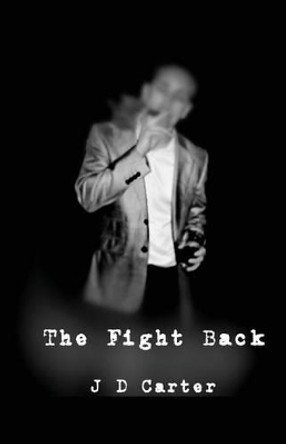 The Fightback by J D Carter 9780957267114