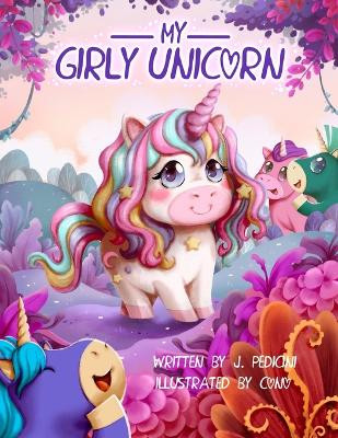 My Girly Unicorn by J Pedicini 9780962743634