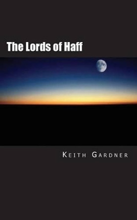 The Lords of Haff by Keith Gardner 9780957511088
