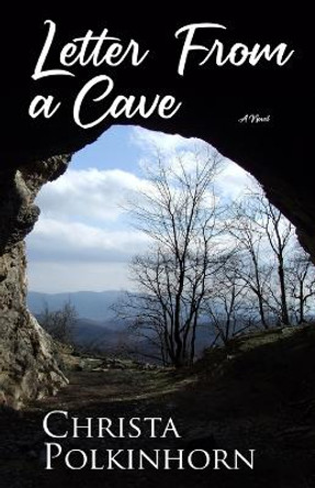 Letter from a Cave by Christa Polkinhorn 9780960013562