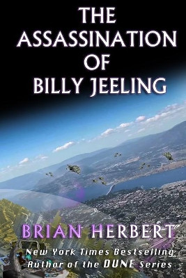 The Assassination of Billy Jeeling by Brian Herbert 9780967298474