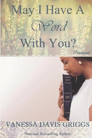 May I Have A Word With You? by Vanessa Davis Griggs 9780967300351