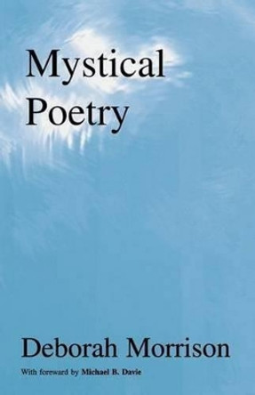 Mystical Poetry by Deborah Morrison 9780968580318