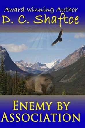 Enemy By Association by D C Shaftoe 9780968412756