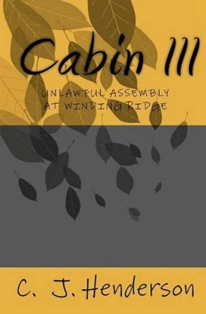 Cabin III: Unlawful Assembly at Winding Ridge by Valerie Gittings 9780971024502