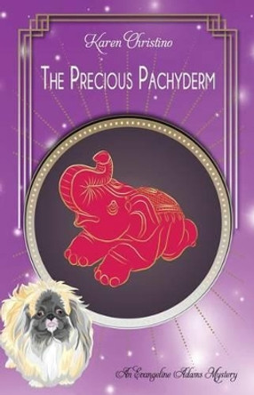 The Precious Pachyderm by Karen Christino 9780972511735