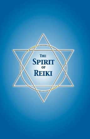 The Spirit Of Reiki by Carolyn E Jackson 9780974586618