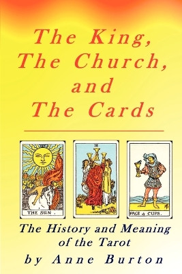 The King, The Church and The Cards by Anne Burton 9780974633657